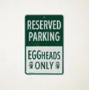 Parkeerbord Eggheads only