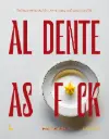 Al dente as f*ck